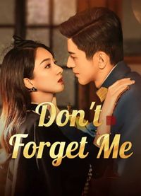 Don’t Forget Me