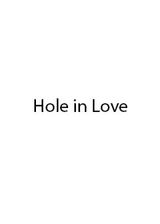 Hole in love