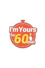 I'm Yours for 60 Minutes