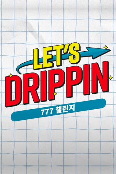 Let's DRIPPIN 777 Challenge