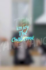 TEN X YANGYANG's Enjoy the Challenge!