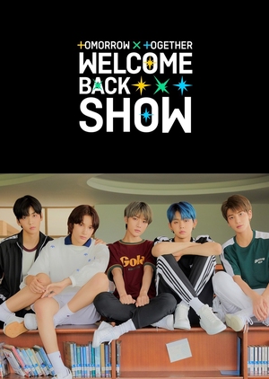 TOMORROW X TOGETHER Welcome Back Show