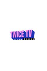 TWICE TV Begins